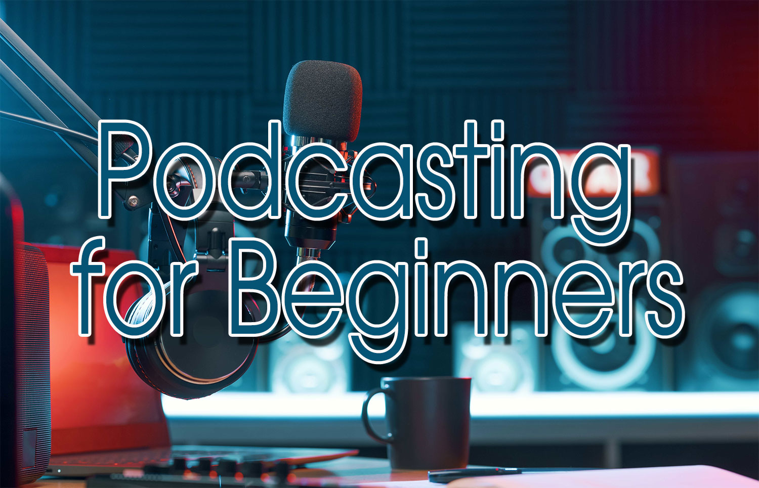 Photo for Podcasting For Beginners